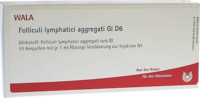 FOLLICULI LYMPHATICI aggregati GL D 6 Ampullen - 10X1ml