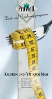 PROWELL Tabelle Kalorien u.Fett nach Mass - 1Stk