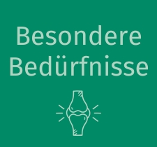 Besondere Bedürfnisse