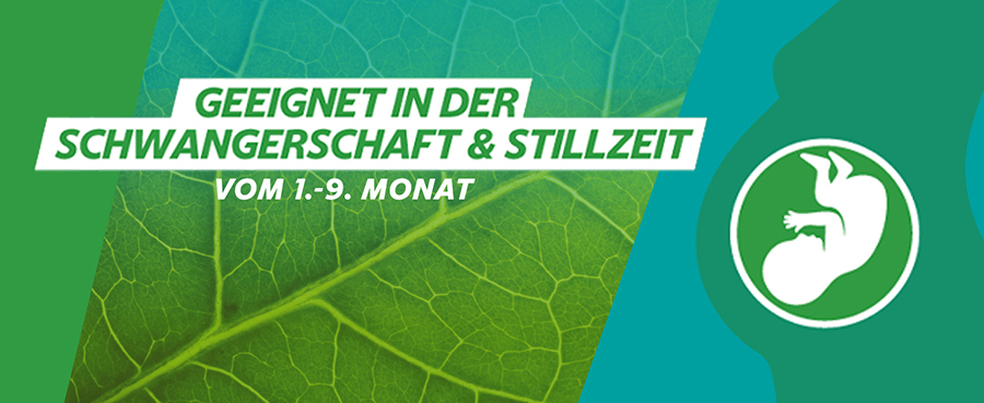Geeignet in der Schwangerschaft & Stillzeit vom 1. - 9. Monat