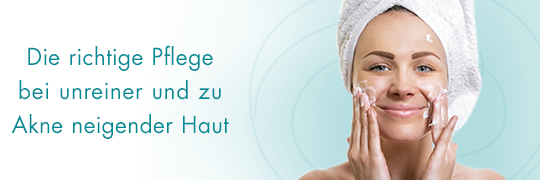 Unreine Haut und Aknehaut effektiv pflegen.
